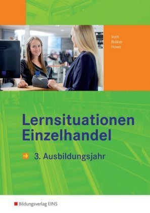 Lernsituationen Einzelhandel, 3. Ausbildungsjahr