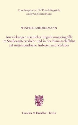 Auswirkungen staatlicher Regulierungseingriffe im Straßengüterverkehr und in der Binnenschiffahrt auf mittelständische A