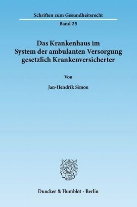 Das Krankenhaus im System der ambulanten Versorgung gesetzlich Krankenversicherter.