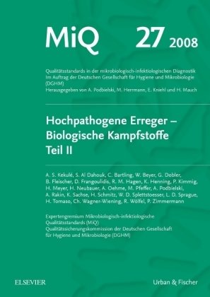 Hochpathogene Erreger - Biologische Kampfstoffe - Mikrobiologisch-infektiologische Qualitätsstandards (MiQ) Tl.2