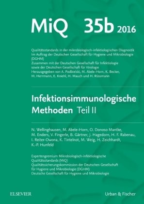 Infektimmunologische Methoden - Mikrobiologisch-infektiologische Qualitätsstandards (MiQ) Tl.2