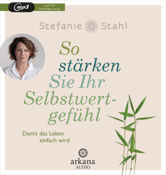 So stärken Sie Ihr Selbstwertgefühl, 1 Audio-CD, MP3