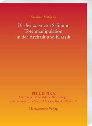 Die lex sacra von Selinunt: Totenmanipulation in der Archaik und Klassik