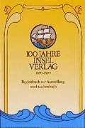 100 Jahre Insel Verlag 1899 - 1999