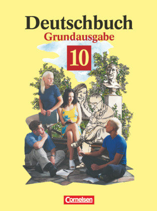 Deutschbuch - Sprach- und Lesebuch - Grundausgabe 1999 - 10. Schuljahr - Deutschbuch, Grundausgabe