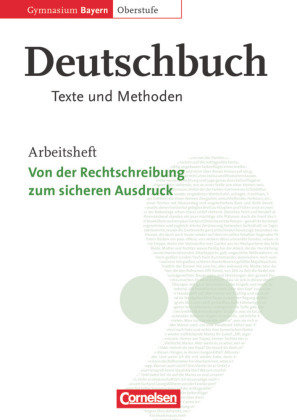 Deutschbuch - Oberstufe - Gymnasium Bayern - 11./12. Jahrgangsstufe