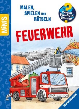 Ravensburger Minis: Wieso? Weshalb? Warum? Malen, Spielen, Rätseln - Feuerwehr