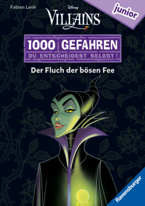 1000 Gefahren junior - Disney Villains: Der Fluch der bösen Fee (Erstlesebuch mit 'Entscheide selbst'-Prinzip für Kinder