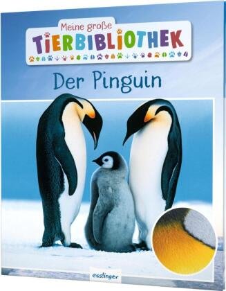 Meine große Tierbibliothek: Der Pinguin