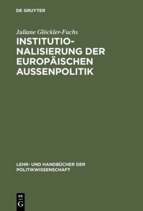 Institutionalisierung der europäischen Außenpolitik