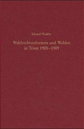 Wahlrechtsreformen und Wahlen in Triest 1905-1909