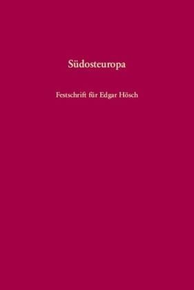 Südosteuropa. Von vormoderner Vielfalt und nationalstaatlicher Vereinheitlichung