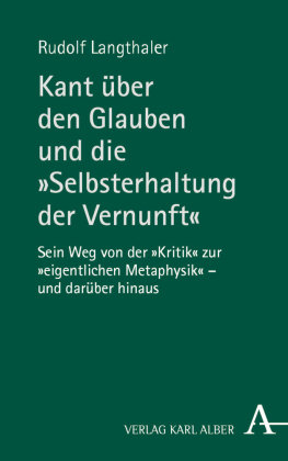 Kant über den Glauben und die 'Selbsterhaltung der Vernunft'