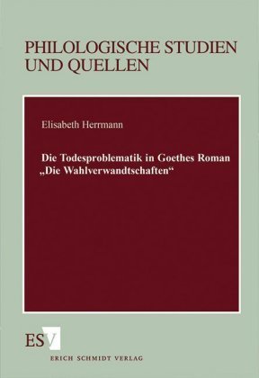 Die Todesproblematik in Goethes Roman 'Die Wahlverwandtschaften'