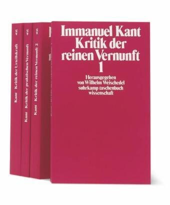 Kritik der reinen Vernunft 1, Kritik der reinen Vernunft 2; Kritik der praktischen Vernunft, Grundlegung zur Metaphysik