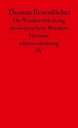 Die Wiederentdeckung des Gehens beim Wandern