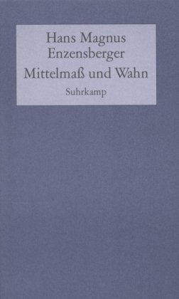 Mittelmaß und Wahn