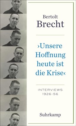 ¯Unsere Hoffnung heute ist die Krise® Interviews 1926-1956