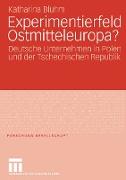 Experimentierfeld Ostmitteleuropa?