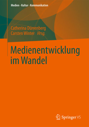 Medienentwicklung im Wandel