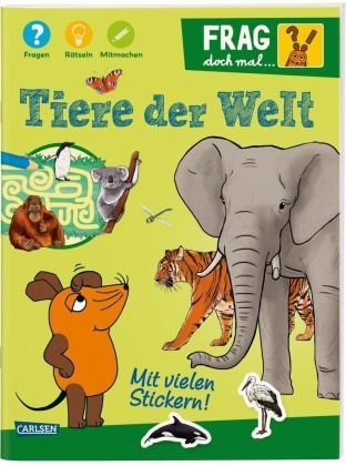 Frag doch mal ... die Maus: Tiere der Welt