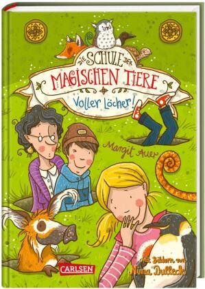 Die Schule der magischen Tiere - Voller Löcher!