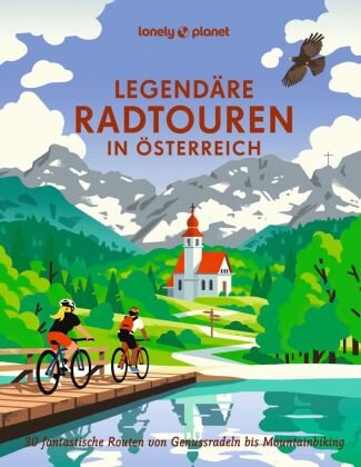 LONELY PLANET Bildband Legendäre Radtouren in Österreich