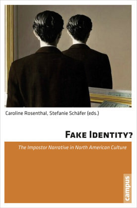 Fake Identity? - The Impostor Narrative in North American Culture