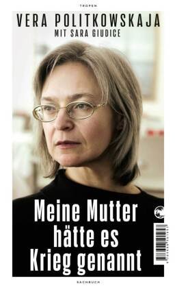 Meine Mutter hätte es Krieg genannt