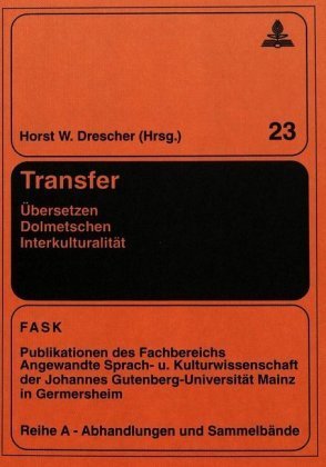 Transfer- Übersetzen - Dolmetschen - Interkulturalität