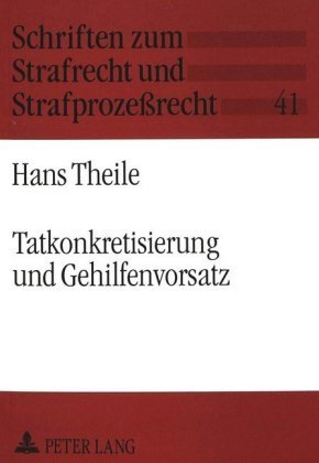 Tatkonkretisierung und Gehilfenvorsatz