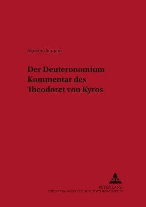 Der Deuteronomiumkommentar des Theodoret von Kyros