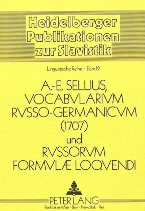 Vocabularium Russo-Germanicum und Russorum Formulae Loquendi 1707