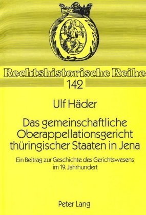 Das gemeinschaftliche Oberappellationsgericht thüringischer Staaten in Jena