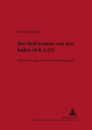 'Das Heil kommt von den Juden' (Joh 4,22)