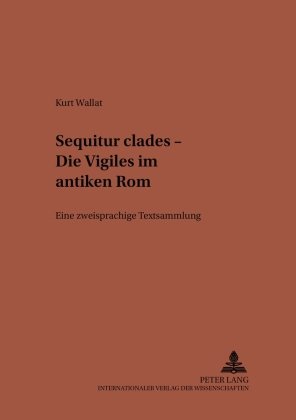 'Sequitur clades' - Die Vigiles im antiken Rom