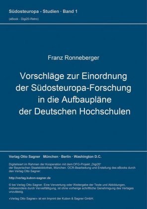 Vorschläge zur Einordnung der Südosteuropa-Forschung in die Aufbaupläne der Deutschen Hochschulen