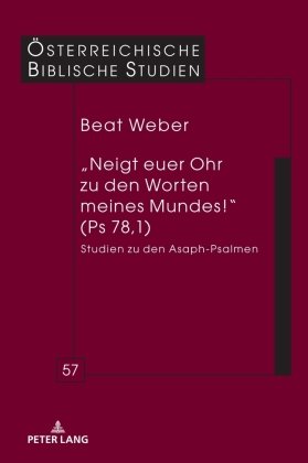 'Neigt euer Ohr zu den Worten meines Mundes!' (Ps 78,1)