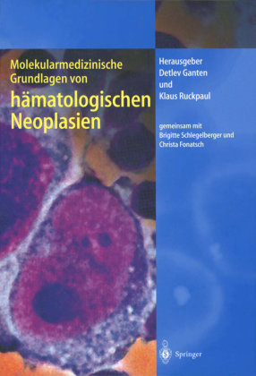 Molekularmedizinische Grundlagen von hämatologischen Neoplasien