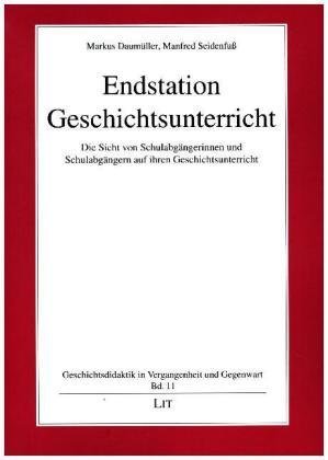 Endstation Geschichtsunterricht