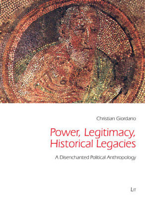 Power, Legitimacy, Historical Legacies