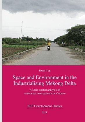 Space and Environment in the Industrialising Mekong Delta