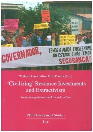 'Civilizing' Resource Investments and Extractivism