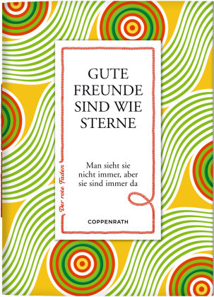 Der rote Faden No.6: Gute Freunde sind wie Sterne