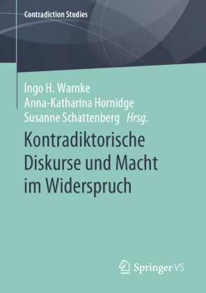 Kontradiktorische Diskurse und Macht im Widerspruch