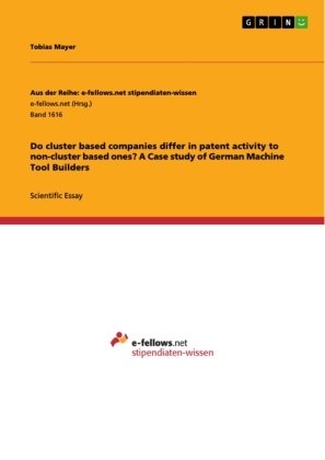 Do cluster based companies differ in patent activity to non-cluster based ones? A Case study of German Machine Tool Buil