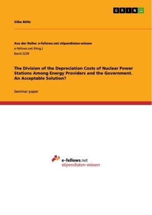 The Division of the Depreciation Costs of Nuclear Power Stations Among Energy Providers and the Government. An Acceptabl