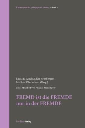 FREMD ist die FREMDE nur in der FREMDE