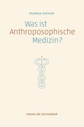 Was ist anthroposophische Medizin?