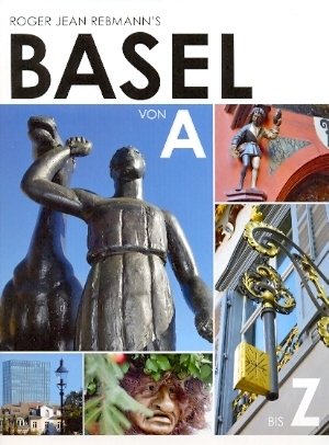 Basel von A bis Z